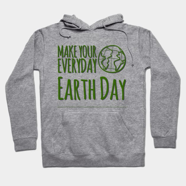 Make Your Everyday Earth Day (Green 2020 Edition) Hoodie by Inspire Enclave